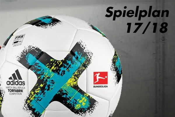 Bundesliga Spielplan 2017/18