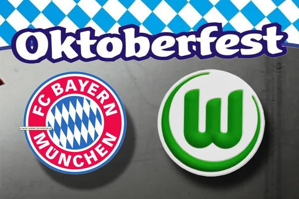 Bayern gegen Wolfsburg und Oktoberfest