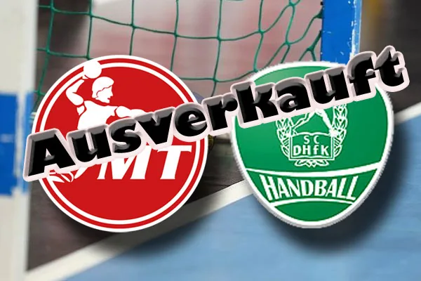 MT Melsungen gegen SC DHfK Leipzig ausverkauft!
