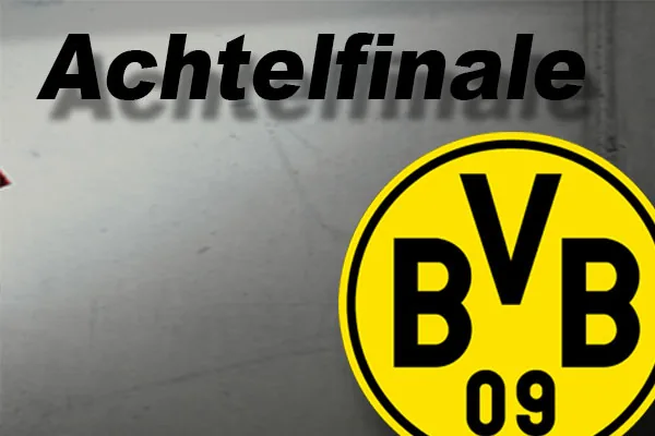 Achtelfinale mit Borussia Dortmund – ab 23.02.18 reservieren